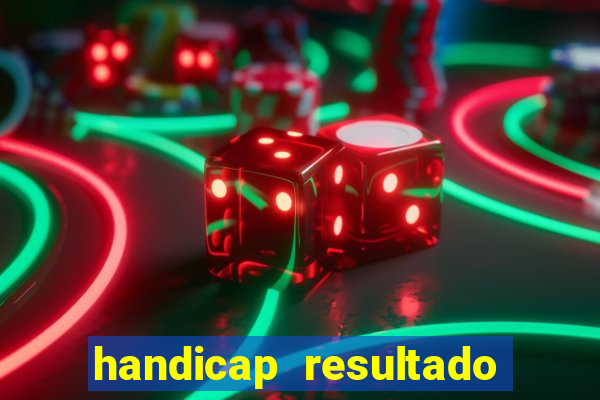 handicap resultado final 2